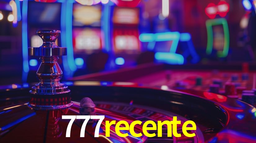 777recente,777recente.com